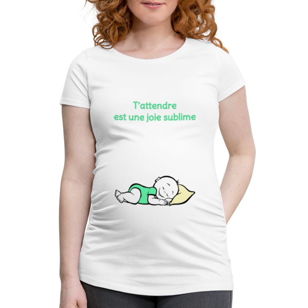 Doux Rêveur – T’attendre est une joie sublime – Dessin Vert - T-shirt Blanc - white